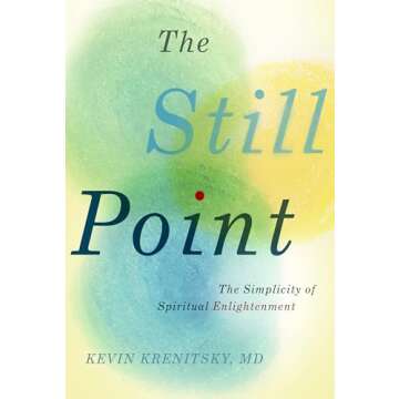 The Still Point: The Simplicity of Spiritual Enlightenment