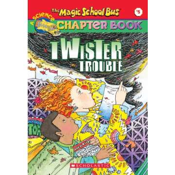 Twister Trouble (The Magic School Bus Chapter Book, No. 5) (The Magic School Bus, A Science Chapter Book)