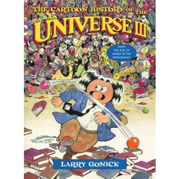 The Cartoon History of the Universe III: From the Rise of Arabia to the Renaissance