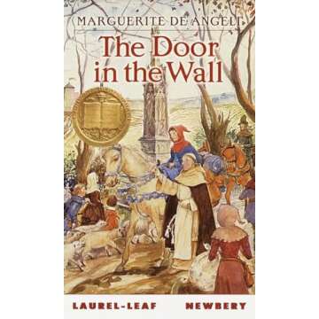 The Door in the Wall: (Newbery Medal Winner)