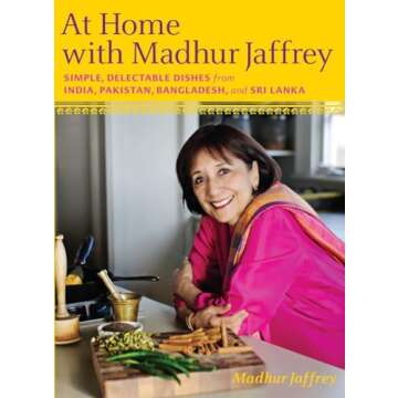 At Home with Madhur Jaffrey: Simple, Delectable Dishes from India, Pakistan, Bangladesh, and Sri Lanka: A Cookbook