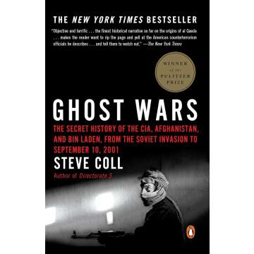 Ghost Wars: The Secret History of the CIA, Afghanistan, and Bin Laden, from the Soviet Invasion to September 10, 2001 Paperback – December