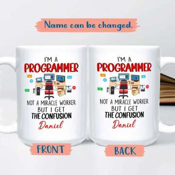 Personalized Programmer Coffee Mug 11 Oz 15 Oz, I'm A Programmer Not A Miracle Worker But I Get The Confusion White Mugs, Programming Chickens Coffee Cup, Coding Mug Gifts for Coder, IT Support Cups