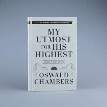 My Utmost for His Highest: Modern Classic Language Hardcover (365-Day Devotional using NIV) (Authorized Oswald Chambers Publications)