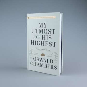 My Utmost for His Highest: Modern Classic Language Hardcover (365-Day Devotional using NIV) (Authorized Oswald Chambers Publications)