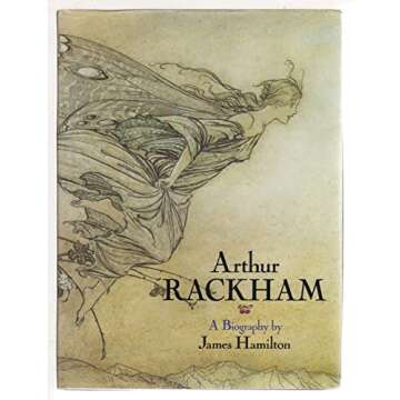 Arthur Rackham: A Biography