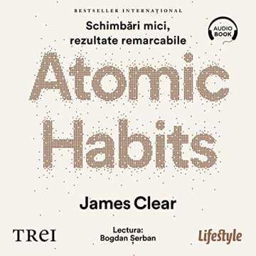 Atomic Habits (Romanian Edition)