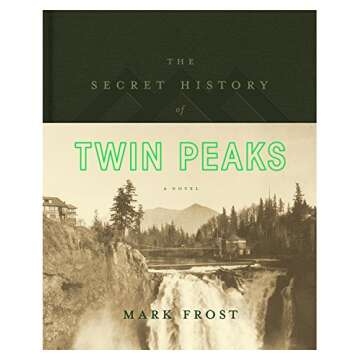 The Secret History of Twin Peaks: A Novel