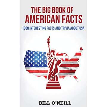 The Big Book of American Facts: 1000 Interesting Facts And Trivia About USA (Trivia USA)