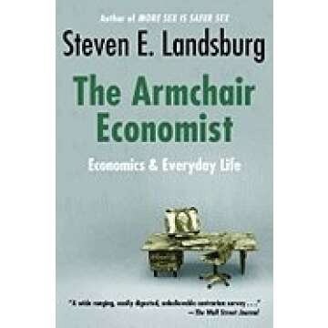 Armchair Economist: Economics & Everyday Life