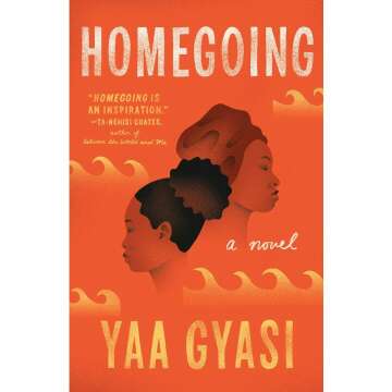 Homegoing: A Novel - An Epic Journey Through Generations