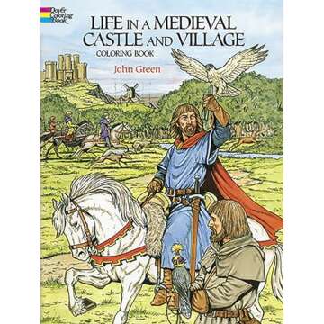 Life in a Medieval Castle and Village Coloring Book (Dover World History Coloring Books)