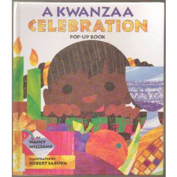 A Kwanzaa Celebration Pop-Up Book : CELEBRATING THE HOLIDAY WITH NEW TRADITIONS AND FEASTS