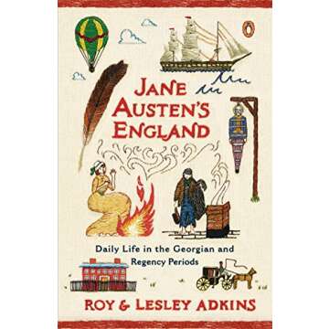 Jane Austen's England: Daily Life in the Georgian and Regency Periods