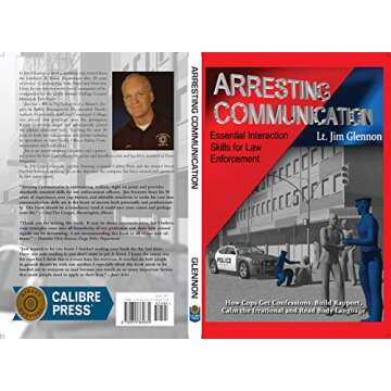 Arresting Communication: Essential Interaction Skills for Law Enforcement