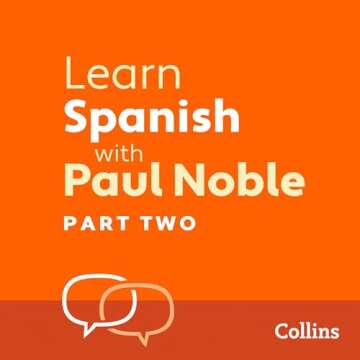 Learn Spanish with Paul Noble for Beginners – Part 2: Spanish Made Easy with Your Personal Language Coach