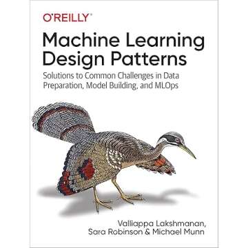 Machine Learning Design Patterns: Effective Solutions for AI Challenges