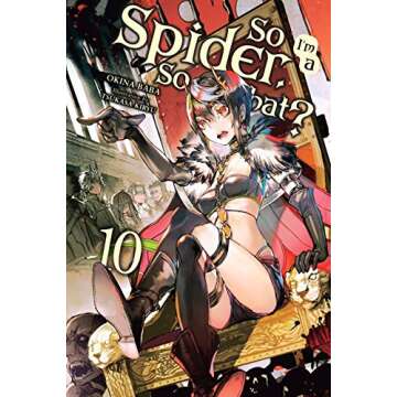 So I'm a Spider, So What?, Vol. 10 (light novel) (Volume 10) (So I'm a Spider, So What? (light novel), 10)