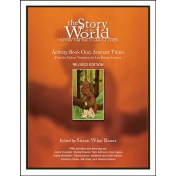 The Story of the World, Activity Book 1: Ancient Times - From the Earliest Nomad to the Last Roman Emperor