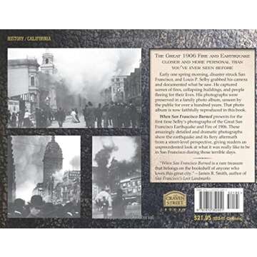 When San Francisco Burned: A Photographic Memoir of the Great San Francisco Earthquake and Fire of 1906