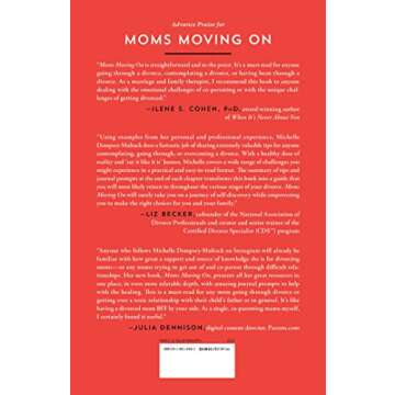 Moms Moving On: Real-Life Advice on Conquering Divorce, Co-Parenting Through Conflict, and Becoming Your Best Self