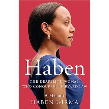 Haben: The Deafblind Woman Who Conquered Harvard Law