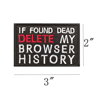 Replacement for If Found Dead Delete My Browser History Embroidered Patches Tactical Morale Applique Fastener Hook & Loop Emblem Patch 2 Pieces (If Found Dead Delete My Browser History)