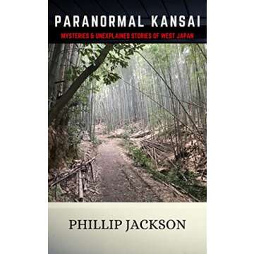 PARANORMAL KANSAI: Mysteries & Unexplained Stories of West Japan