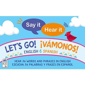 Let's Go! ¡Vámonos! English & Spanish First Words Bilingual Sound Book for Children and Preschoolers: Early Learning Practice Dual Language (Say It, Hear It) (English and Spanish Edition)