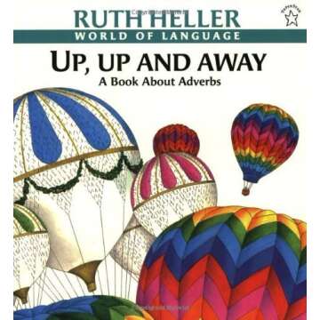 Up, Up and Away: A Book about Adverbs (World of Language) by Heller, Ruth (2006) Paperback