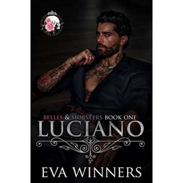 Luciano: Lovers-to-Enemies-to-Lovers Mafia Romance (Belles & Mobsters)