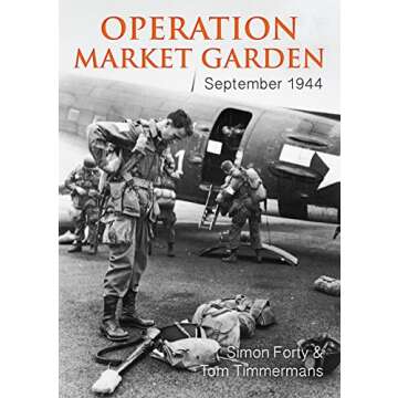 Operation Market Garden: September 1944 (Then & Now)