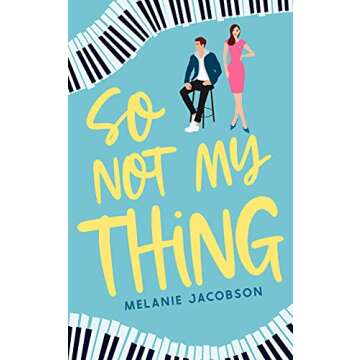 So Not My Thing: A Romantic Comedy (Love in New Orleans Book 1)