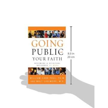 Going Public with Your Faith: Becoming a Spiritual Influence at Work