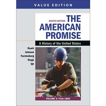 The American Promise, Value Edition, Volume 2: A History of the United States