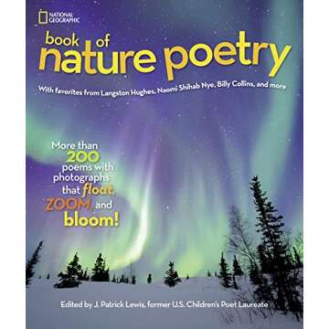 National Geographic Book of Nature Poetry: More than 200 Poems With Photographs That Float, Zoom, and Bloom!