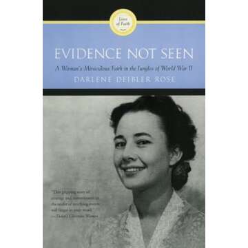 Evidence Not Seen: A Woman's Miraculous Faith in the Jungles of World War II