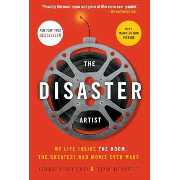 The Disaster Artist: My Life Inside The Room, the Greatest Bad Movie Ever Made (A Gift for Film Buffs)