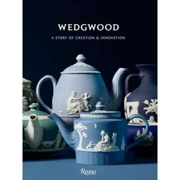 Wedgwood: A Story of Creation and Innovation