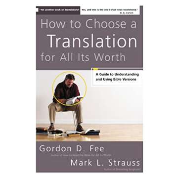 How to Choose a Translation for All Its Worth: A Guide to Understanding and Using Bible Versions