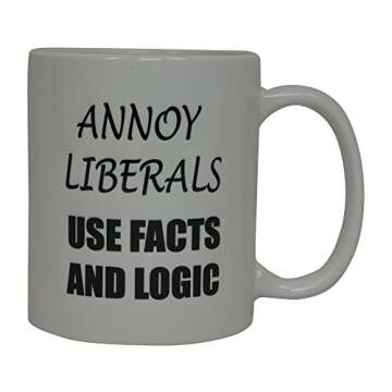 Rogue River Tactical Funny Coffee Mug Annoy Liberals Use Facts And Logic Political Novelty Cup Great Gift Idea For Republicans or Conservatives