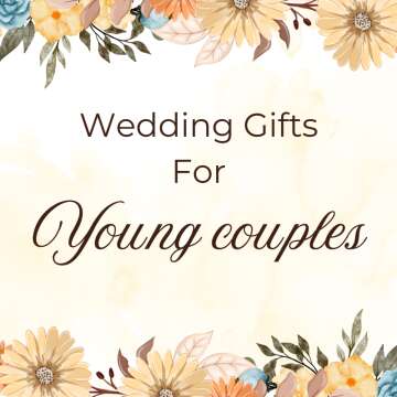 Wedding gifts for young couples