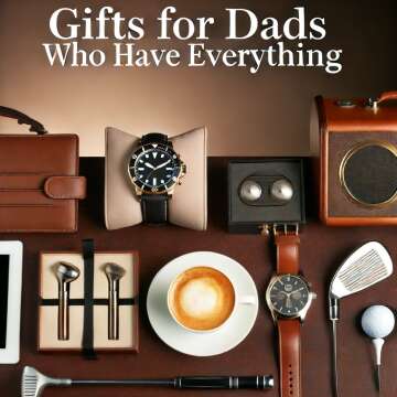 25 Unique Gifts for Dads Who Have Everything-Perfect Father's Day Ideas