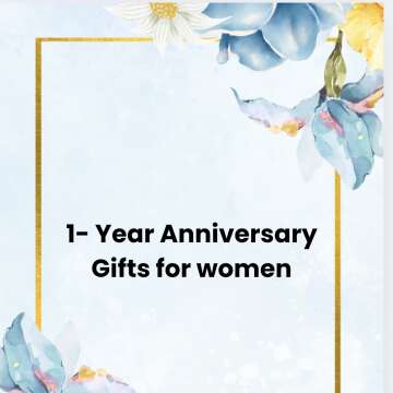 1- Year Anniversary Gifts for women