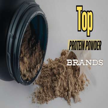 The Top Protein Powder Brands for Fitness Athletes