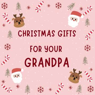 Christmas Gifts for Your Grandpa