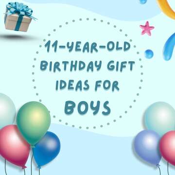 11-Year-Old Birthday Gift Ideas for Boys