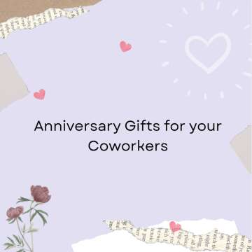 Anniversary Gifts for Your Coworkers