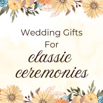 Traditional wedding gifts for classic ceremonies