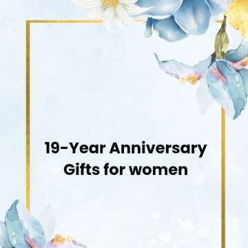 19-Year Anniversary Gifts for women